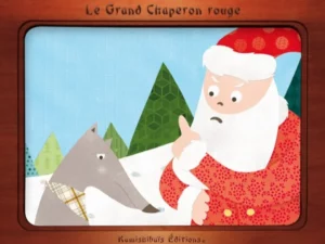 Couverture du livre kamishibaï Le Grand Chaperon Rouge. Le loup veut manger le chaperon rouge, mais c'est le père Noël. Une histoire mélangeant esprit de Noël et conte revisité.