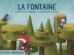 Découvrez les fables du Renard et la Cigogne et du Corbeau et le Renard dans ce kamishibaï Callicéphale. Un classique pour petits et grands.