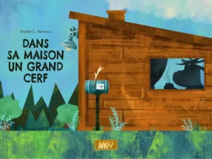 MK67 présente Dans sa maison un grand cerf. Le support idéal pour illustrer cette chanson auprès des tout-petits en groupe.