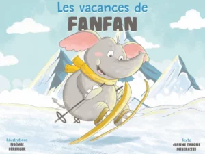 Les vacances de Fanfan : l'éléphant découvre la neige et la montagne. Ce kami MK67 est idéal pour une lecture animée en hiver avec l'enfant.